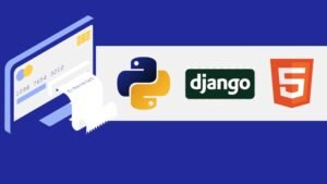 Python And Django Framework And HTML 5 Stack Complete Course FREE ENROLL