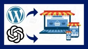 Cómo Crear una Tienda Online con WordPress y ChatGPT 2024 Free – Enroll