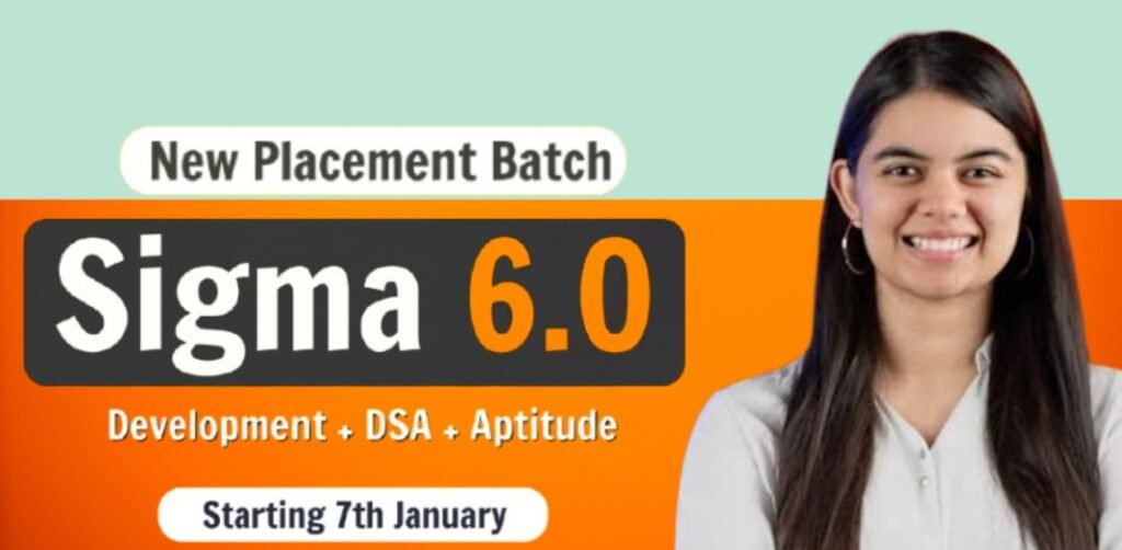 Apna college Sigma 6.0 : Complete Placement Preparation!